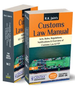 Centax's Customs Law Manual 2025-26 by R.K. Jain - 72nd Edition 2025-26