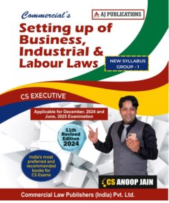 AJ Pub's Setting up of Business, Industrial & labour Laws by CS Anoop Jain for Dec 2024 Exam