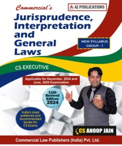 AJ Pub's Jurisprudence, Interpretation and General Laws by CS Anoop Jain for Dec 2024 Exam