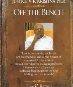 LJP's Off the Bench by Justice V R Krishna Iyer