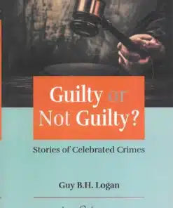 LJP's Guilty or Not Guilty by Guy B. H. Logan