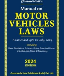 Commercial's Manual on Motor Vehicles Laws As amended upto 1st July, 2024