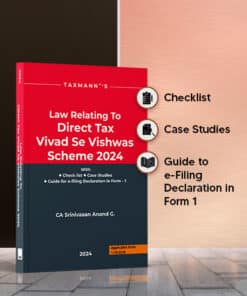 Taxmann's Law Relating To Direct Tax Vivad Se Vishwas Scheme 2024 by Srinivasan Anand G.