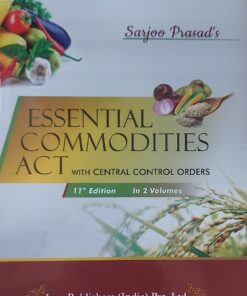 LP's Essential Commodities Act (2 Volumes) by Sarjoo Prasad - 11th Updated Reprint Edition 2024