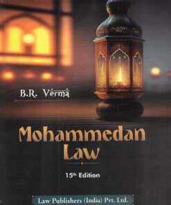 LP's Mohammedan Law by B R Verma - 15th Edition Reprint 2024