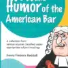 LJP's Wit and Humor of the American Bar by Henry Frederic Reddall