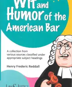 LJP's Wit and Humor of the American Bar by Henry Frederic Reddall